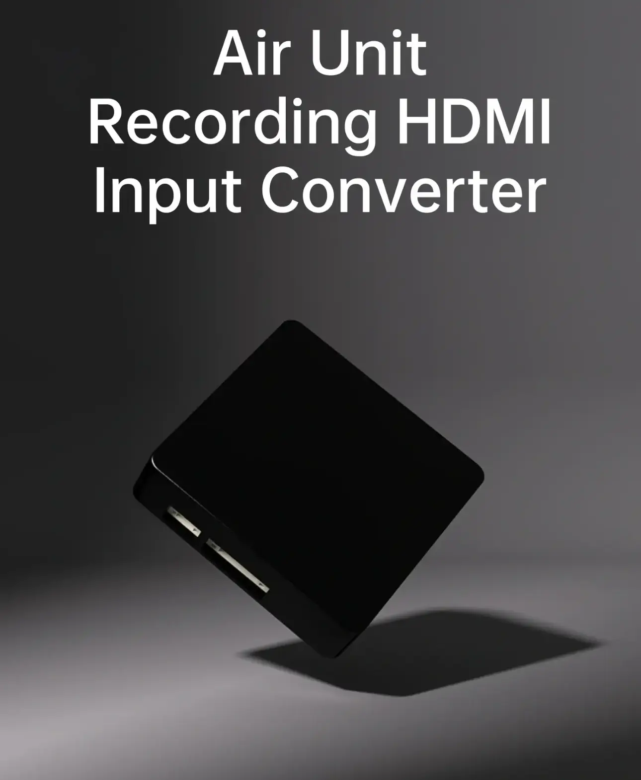 SIYI-Air-Unit-Recording-HDMI-Input-Converter